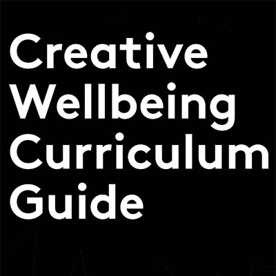 Creative Wellbeing Curriculum Guide (BW)